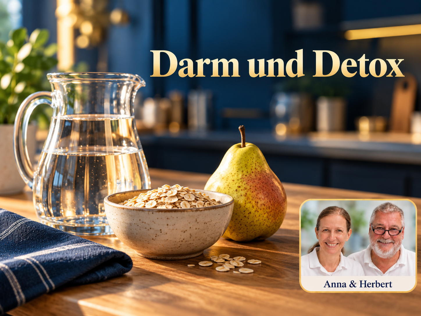 Střeva a detoxikace – Herbert Eder – výzkumník v oblasti frekvencí Wasserkaraffe, Haferflocken und Birne auf einem Tisch unter dem Titel Darm und Detox.